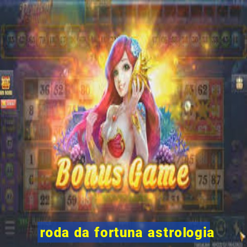 roda da fortuna astrologia